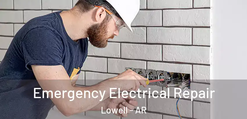 Emergency Electrical Repair Lowell - AR