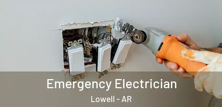  Emergency Electrician Lowell - AR